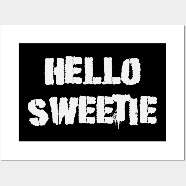 Hello Sweetie - Spray Wall Art by Thisdorkynerd